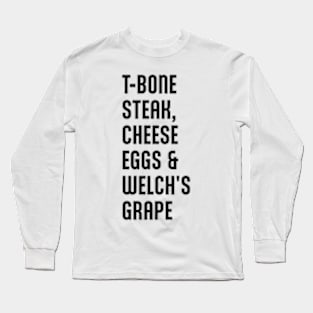 Guest Check - T-Bone Steak, Cheese Eggs, Welch's Grape Long Sleeve T-Shirt